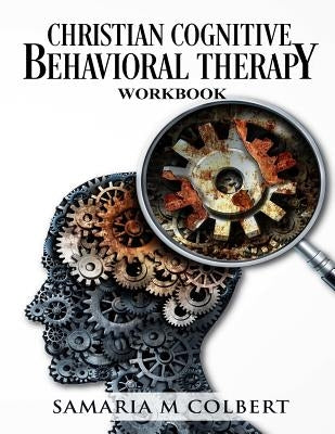 Christian Cognitive Behavioral Therapy Workbook Paperback Createspace Independent Publishing Platform
