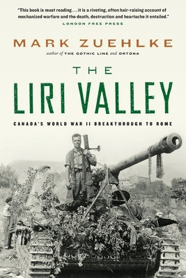 The Liri Valley: Canada's World War II Breakthrough to Rome Paperback Douglas and McIntyre (2013) Ltd.
