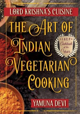 Lord Krishna's Cuisine: The Art of Indian Vegetarian Cooking Paperback Echo Point Books & Media
