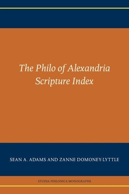 The Philo of Alexandria Scripture Index Paperback SBL Press