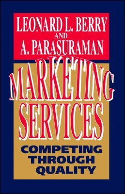 Marketing Services: Competing Through Quality Paperback Free Press