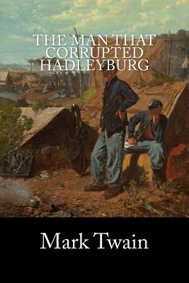 The Man that Corrupted Hadleyburg Paperback Createspace Independent Publishing Platform