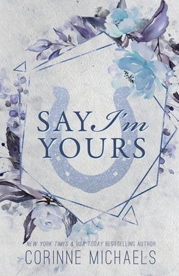 Say I'm Yours - Special Edition Paperback Baae Inc.