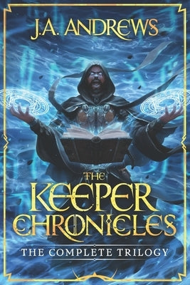The Keeper Chronicles: The Complete Trilogy Paperback Independently Published