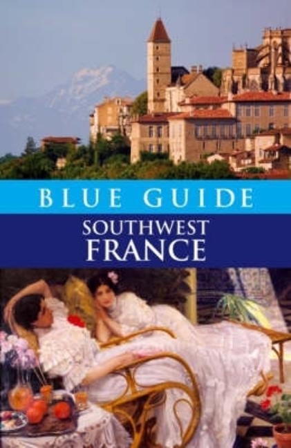 Blue Guide Southwest France Paperback Blue Guides Limited of London