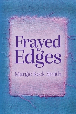 Frayed Edges Paperback Palmetto Publishing