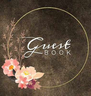 Guest Book: Watercolor Flowers Brown Rustic Hardcover Guestbook Blank No Lines 64 Pages Keepsake Memory Book Sign In Registry for by Murre Book Decor