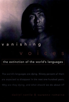 Vanishing Voices: The Extinction of the World's Languages Paperback Oxford University Press, USA