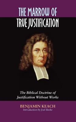 The Marrow of True Justification Paperback Solid Ground Christian Books
