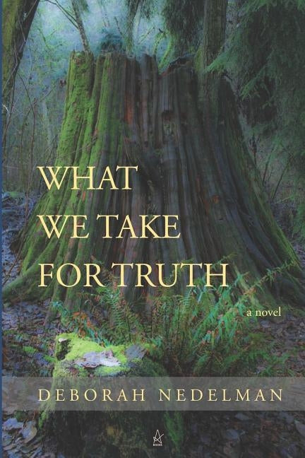 What We Take For Truth Paperback Adelaide Books LLC