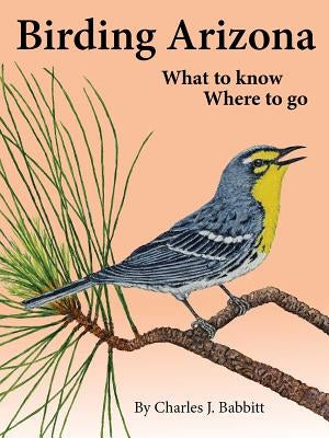 Paperback book titled "Birding Arizona: What to Know, Where to Go" by R.W. Morse Company, featuring a colorful bird illustration on the cover.