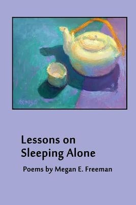 Lessons on Sleeping Alone Paperback Liquid Light Press