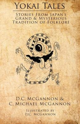 Yokai Tales: Stories from Japan's Grand & Mysterious Tradition of Folklore Paperback Redcap Studios