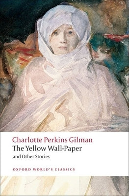 The Yellow Wall-Paper and Other Stories Paperback Oxford University Press, USA