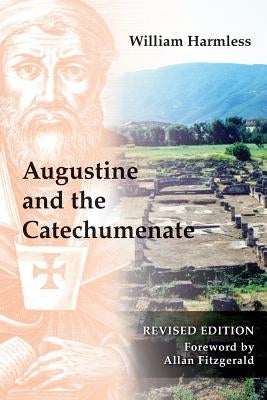 Augustine and the Catechumenate Paperback Liturgical Press