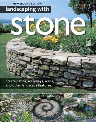 Landscaping with Stone by Sagui, Pat