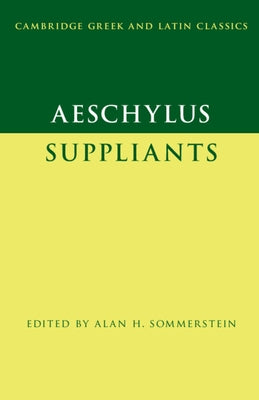 Paperback of Aeschylus: Suppliants by Cambridge University Press, featuring the book cover with ancient Greek artwork and title text.