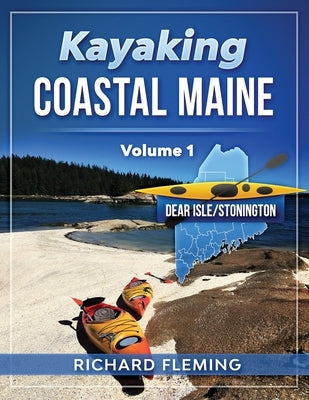 Kayaking Coastal Maine - Volume 1: Deer Isle/Stonington Paperback Seaworthy Publications, Inc.