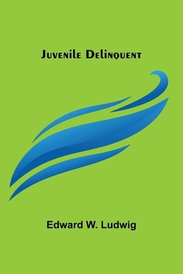 Juvenile Delinquent Paperback Alpha Edition