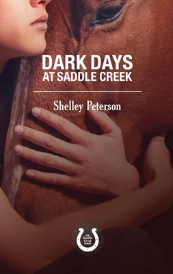Dark Days at Saddle Creek: The Saddle Creek Series Paperback Dundurn Group