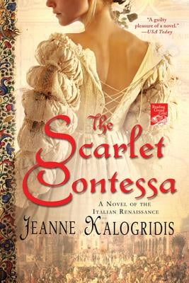 The Scarlet Contessa: A Novel of the Italian Renaissance Paperback St. Martin's Griffin