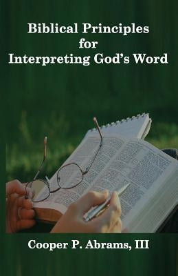Biblical Principles For Interpreting God's Word Paperback Old Paths Publications, Inc