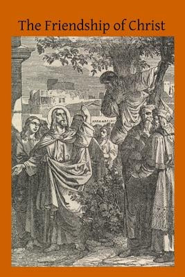 The Friendship of Christ Paperback Createspace Independent Publishing Platform