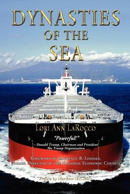 Dynasties of the Sea I: The Shipowners and Financiers Who Expanded the Era of Free Trade Paperback Marine Money, Inc.