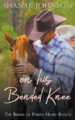 On His Bended Knee Paperback Those Johnson Girls