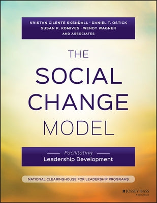 The Social Change Model: Facilitating Leadership Development Paperback Jossey-Bass