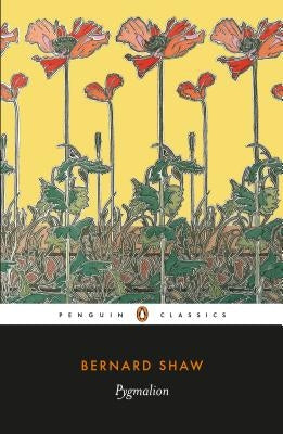 Pygmalion: A Romance in Five Acts Paperback Penguin Group