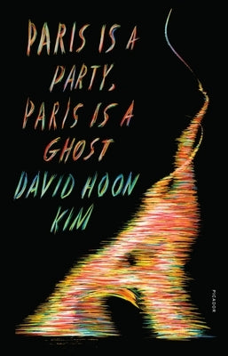 Paris Is a Party, Paris Is a Ghost Paperback Picador USA