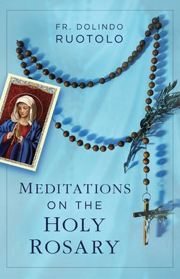 Meditations on the Holy Rosary Paperback Sophia