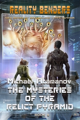 The Mysteries of the Relict Pyramid (Reality Benders Book #9): LitRPG Series Paperback Magic Dome Books
