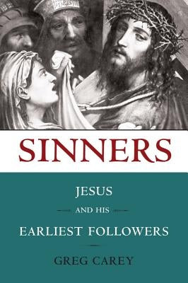 Sinners: Jesus and His Earliest Followers Paperback Baylor University Press