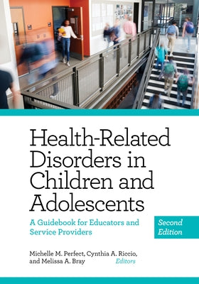 Health-Related Disorders in Children and Adolescents: A Guidebook for Educators and Service Providers Paperback American Psychological Association (APA)