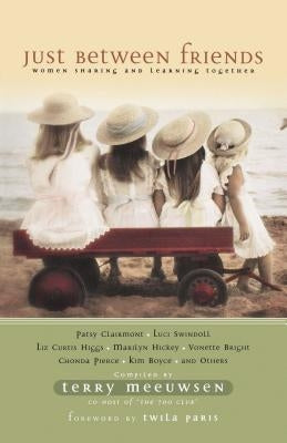Just Between Friends: Women Sharing and Learning Together Paperback Nelson Book