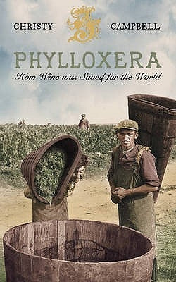 Phylloxera: How Wine Was Saved for the World Paperback Harper Perennial