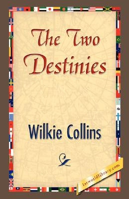 The Two Destinies Paperback 1st World Library - Literary Society