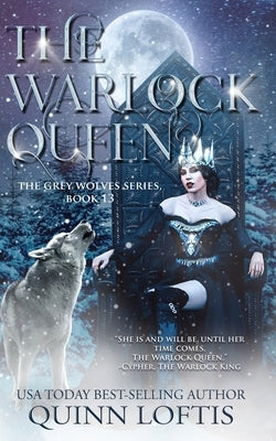 The Warlock Queen: Book 13 of the Grey Wolves Series Paperback Independently Published