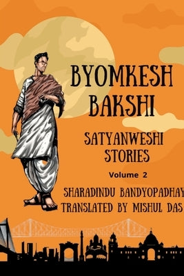 Adventures of Byomkesh Bakshi. Volume 2 Paperback Notion Press