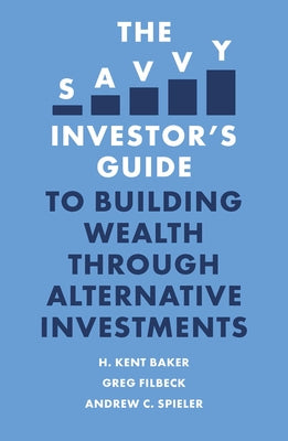 The Savvy Investor's Guide to Building Wealth Through Alternative Investments Paperback Emerald Publishing Limited