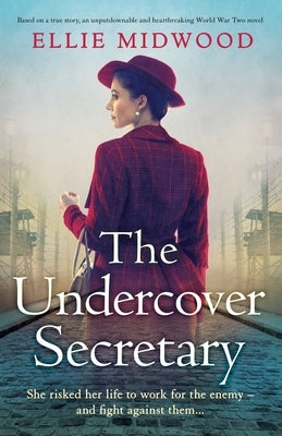The Undercover Secretary: Based on a true story, an unputdownable and heartbreaking World War Two novel Paperback Bookouture