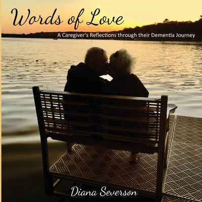 Words of Love: A Caregiver's Reflections through their Dementia Journey Paperback Fuzionpress