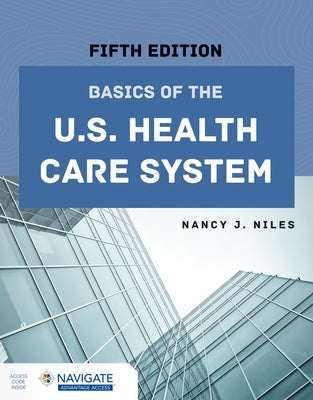 Basics of the U.S. Health Care System Paperback Jones & Bartlett Publishers