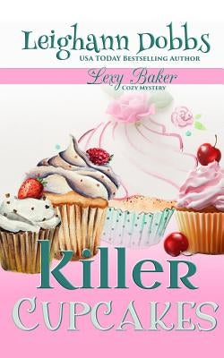 Killer Cupcakes Paperback Leighann Dobbs Publishing