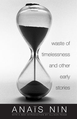 Waste of Timelessness and Other Early Stories Paperback Swallow Press