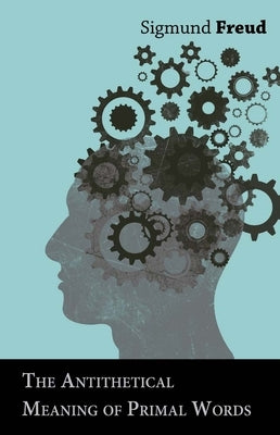 The Antithetical Meaning of Primal Words Paperback White Press