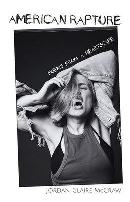 American Rapture: Poems from a Heartscape Paperback Imperfection Press