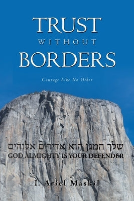 Trust Without Borders: Courage Like No Other Paperback Trilogy Christian Publishing